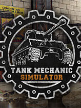 坦克修理模拟器Tank Mechanic Simulator